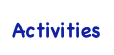 Activities